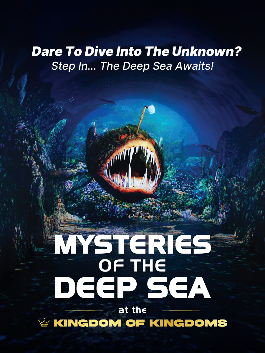 Mysteries of the Deep Sea at the Kindom of Kingdoms